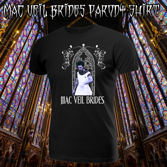 Mac Veil Brides Parody Shirt