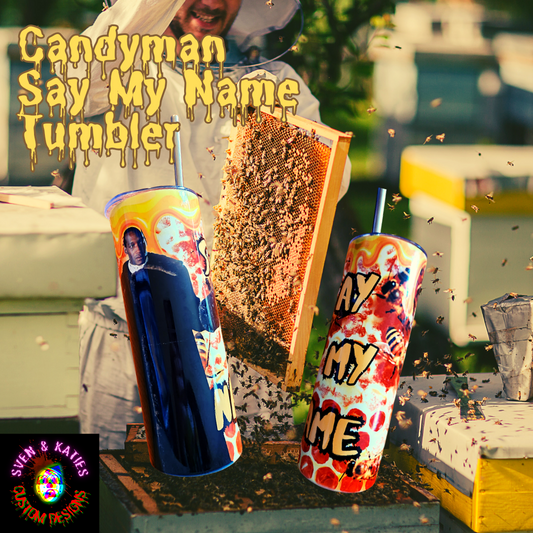 Candyman "Say My Name" Tumbler