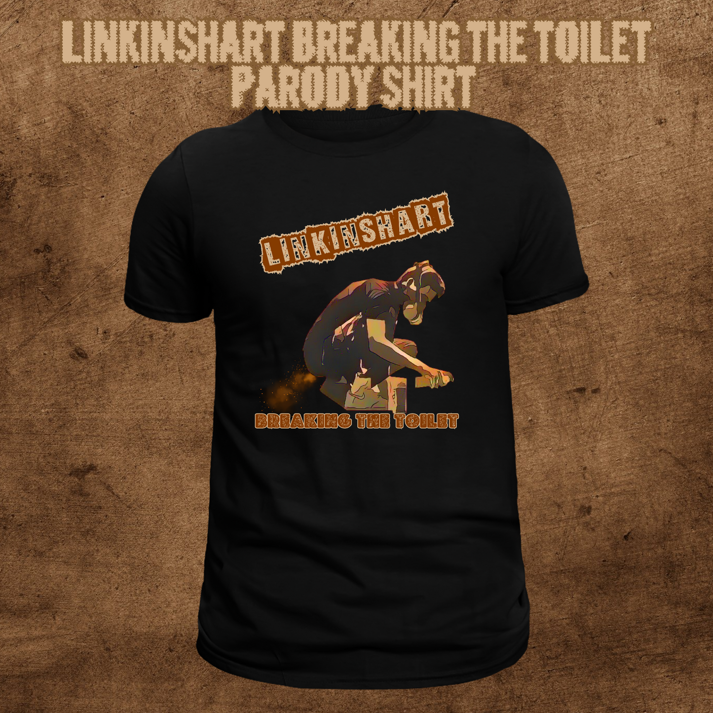 LinkinShart Breaking the Toilet Parody Shirt