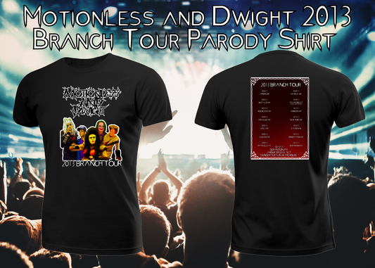 Motionless and Dwight 2013 Branch Tour Parody Shirt