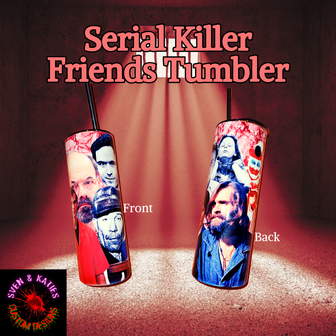 Serial Killer Friends Tumbler