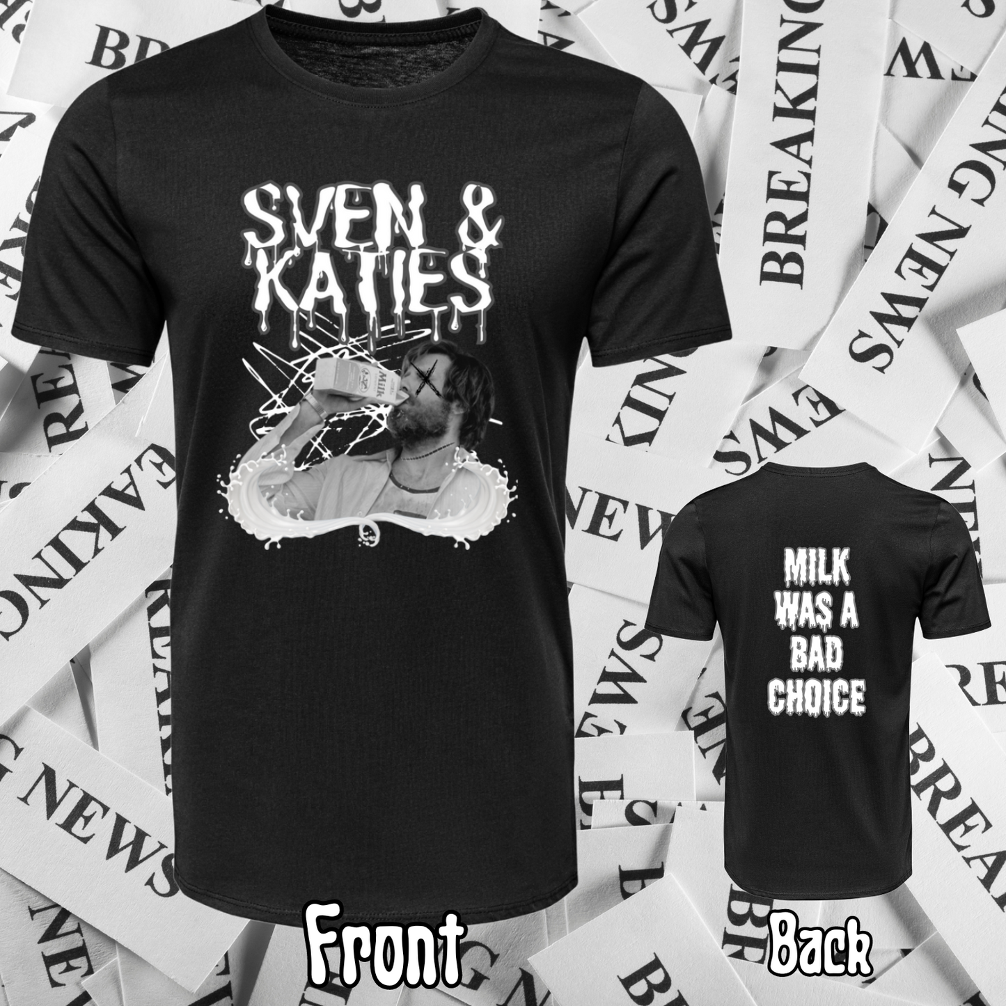 Sven & Katies Milk Was a Bad Choice Shirt