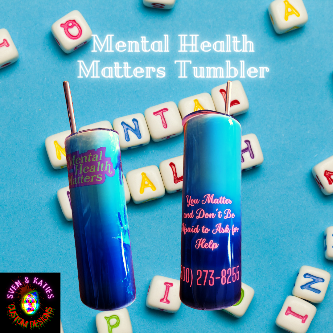 Mental Health Matters Tumbler